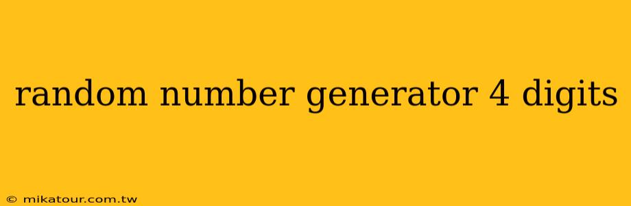 random number generator 4 digits