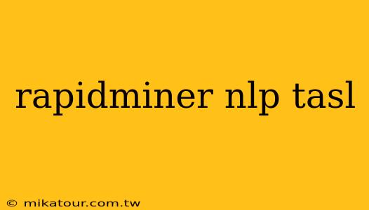 rapidminer nlp tasl