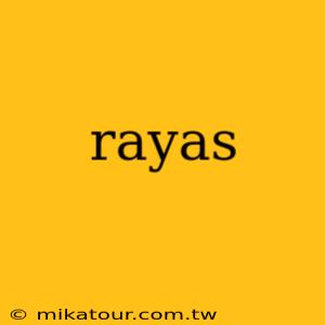 rayas