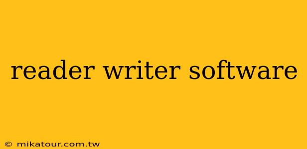 reader writer software