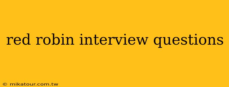 red robin interview questions