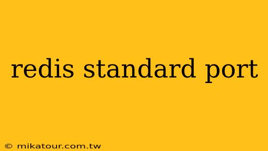 redis standard port