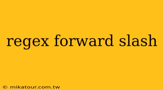 regex forward slash