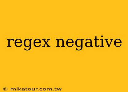 regex negative