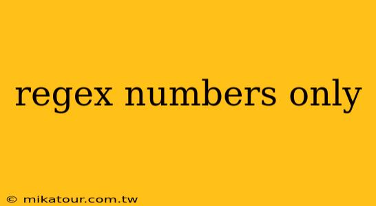 regex numbers only