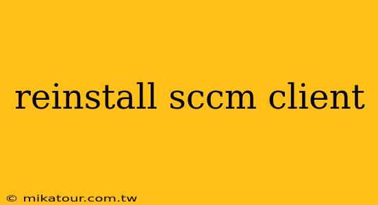 reinstall sccm client