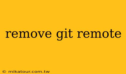 remove git remote