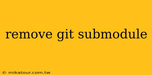 remove git submodule