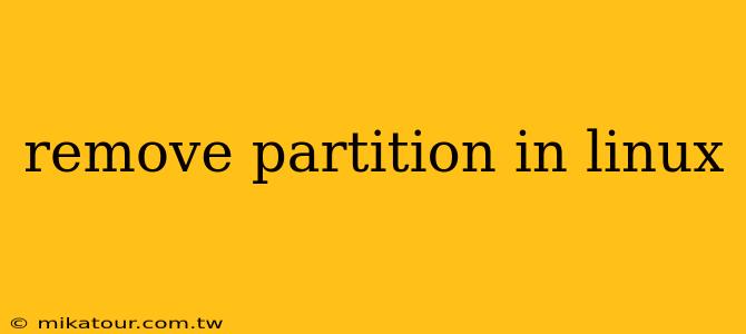 remove partition in linux