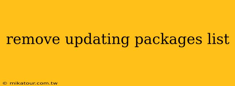 remove updating packages list