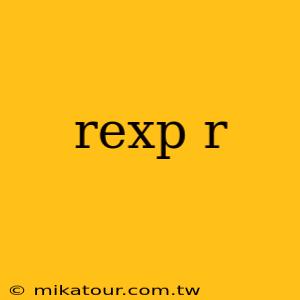 rexp r