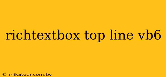 richtextbox top line vb6