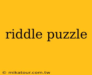 riddle puzzle