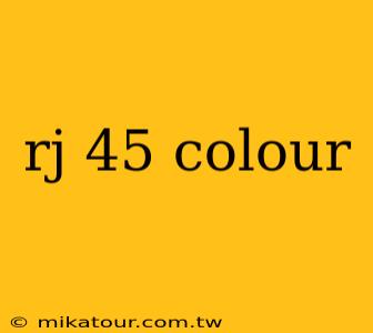 rj 45 colour