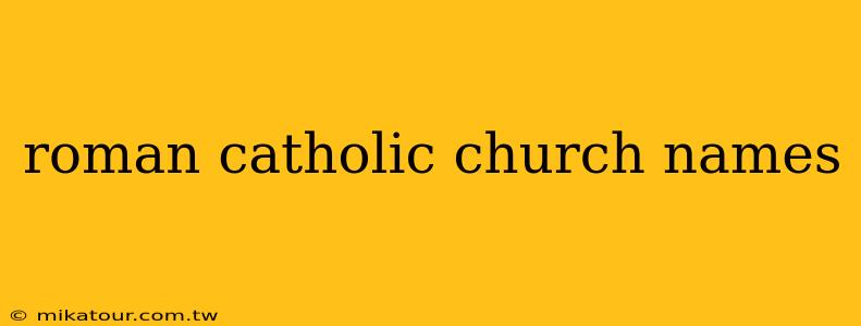 roman catholic church names