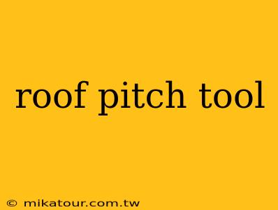 roof pitch tool