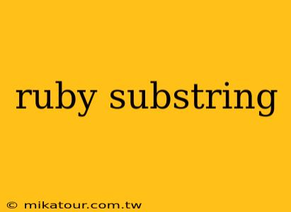 ruby substring