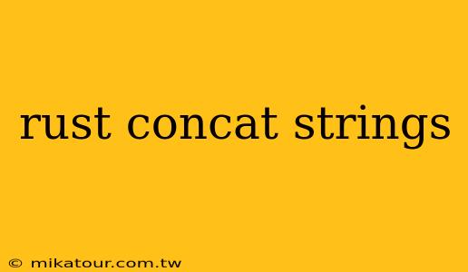 rust concat strings