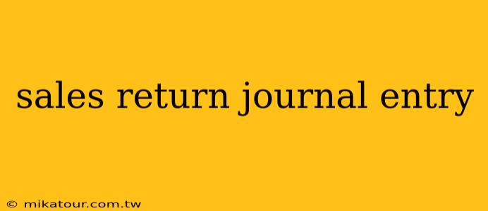 sales return journal entry