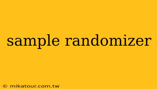 sample randomizer