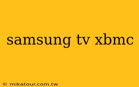 samsung tv xbmc