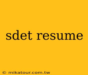 sdet resume