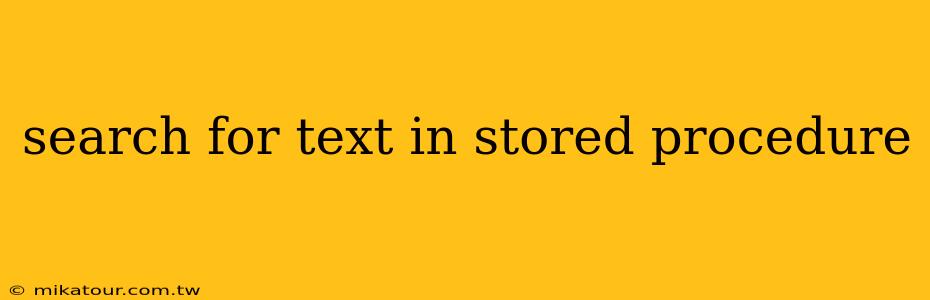 search for text in stored procedure