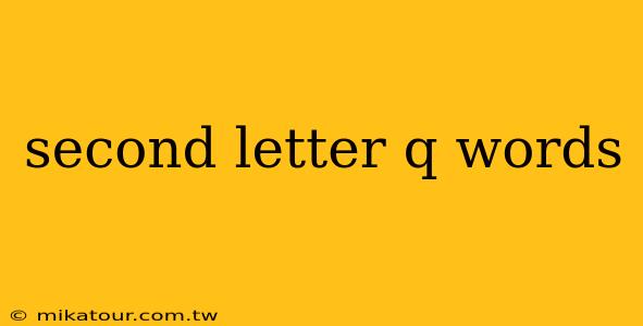 second letter q words