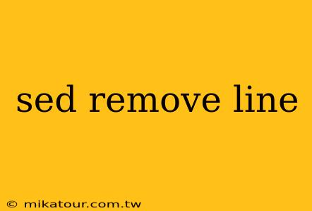 sed remove line