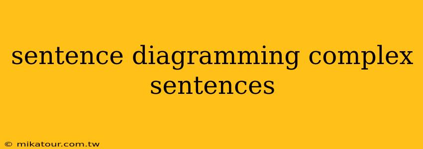 sentence diagramming complex sentences