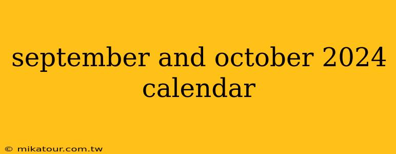 september and october 2024 calendar