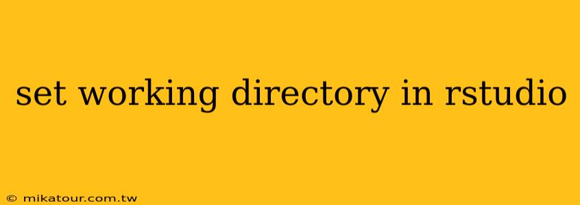 set working directory in rstudio