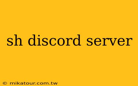 sh discord server