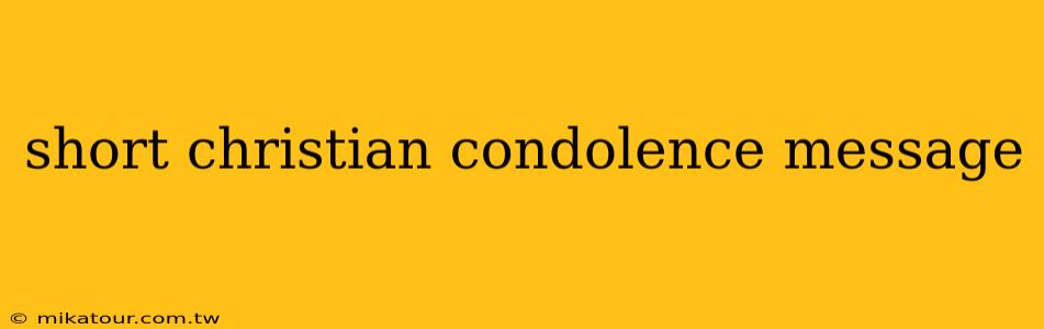 short christian condolence message