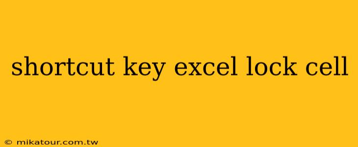 shortcut key excel lock cell