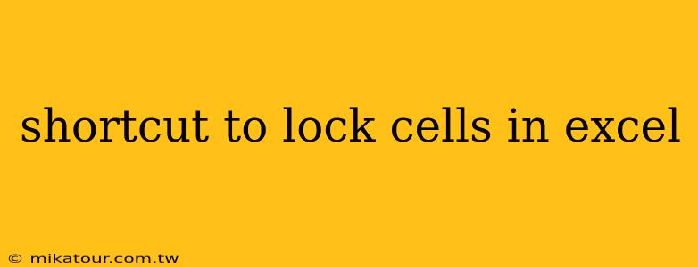 shortcut to lock cells in excel