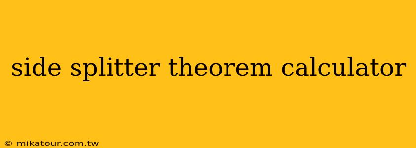 side splitter theorem calculator