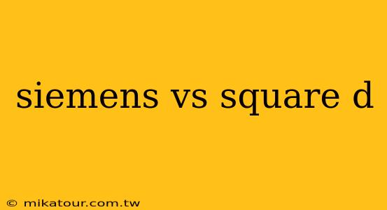 siemens vs square d