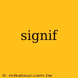 signif