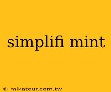 simplifi mint