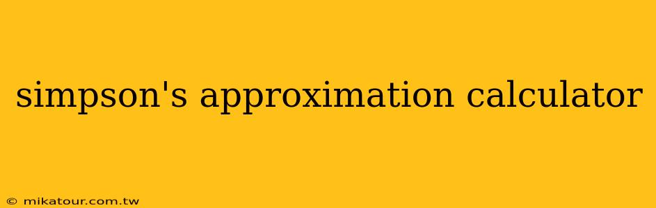 simpson's approximation calculator