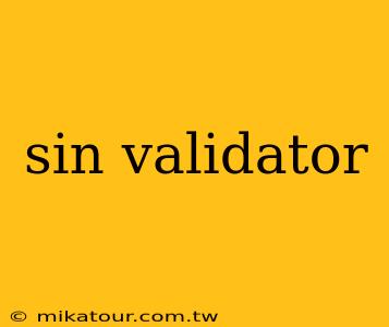 sin validator