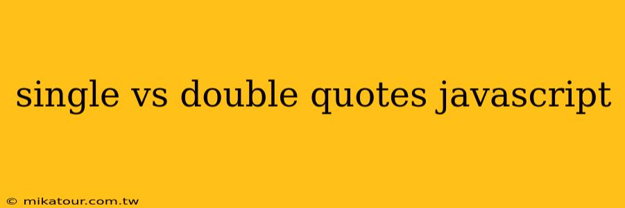 single vs double quotes javascript