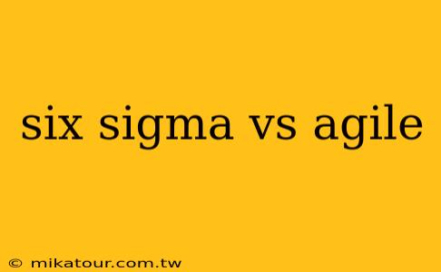 six sigma vs agile