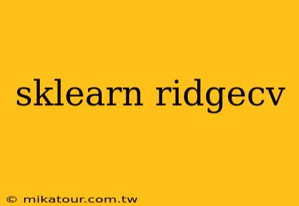 sklearn ridgecv