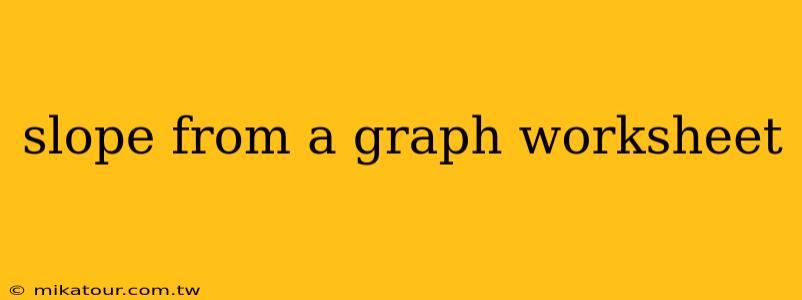 slope from a graph worksheet