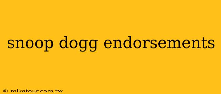 snoop dogg endorsements