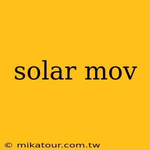 solar mov