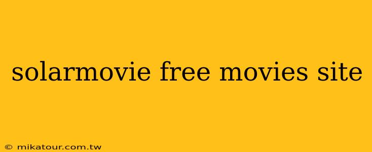 solarmovie free movies site