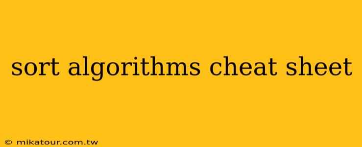 sort algorithms cheat sheet